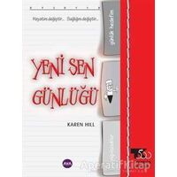 Yeni Sen Günlüğü - Karen Hill - Aya Kitap