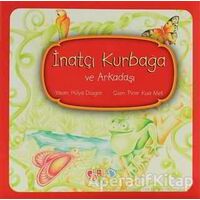 İnatçı Kurbağa ve Arkadaşı - Hülya Düzgün - Babıali Kültür Yayıncılığı