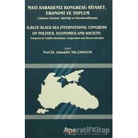 Mavi Karadeniz Kongresi: Siyaset, Ekonomi ve Toplum / Blue Black Sea International Congress On Polit
