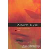 Dünyanın İki Ucu - Zafer Şenocak - Alef Yayınevi
