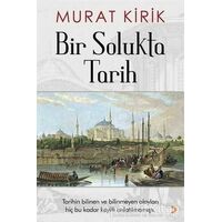 Bir Solukta Tarih - Murat Kirik - Cinius Yayınları