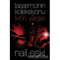 Tasarımcının Koleksiyonu: Livt’in Yargısı - Nail Eşki - Cinius Yayınları