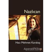 Nazlıcan - Hacı Mehmet Karakaş - Cinius Yayınları