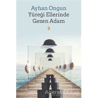 Yüreği Ellerinde Gezen Adam - Ayhan Ongun - Cinius Yayınları