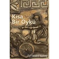 Kısa Bir Öykü - Ulus Fatih - Cinius Yayınları