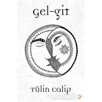 Gel - Git - Tülin Calip - Cinius Yayınları