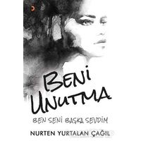 Beni Unutma - Nurten Yurtalan Çağıl - Cinius Yayınları