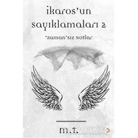 İkaros’un Sayıklamaları - 2 - M. T - Cinius Yayınları