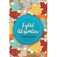Eylül Akşamları - Turgay Bıçakçı - Cinius Yayınları