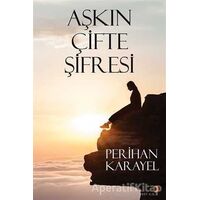 Aşkın Çifte Şifresi - Perihan Karayel - Cinius Yayınları
