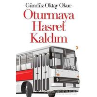 Oturmaya Hasret Kaldım - Gündüz Oktay Okur - Cinius Yayınları