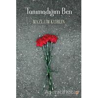 Tanımadığım Ben - Mazlum Kurun - Cinius Yayınları