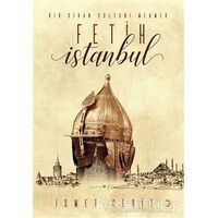 Fetih İstanbul - İsmet Cerit - Cinius Yayınları