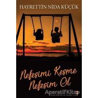 Nefesimi Kesme Nefesim Ol - Hayrettin Nida Küçük - Cinius Yayınları