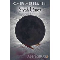 Siyah Güneş - Ömer Meşebüken - Cinius Yayınları