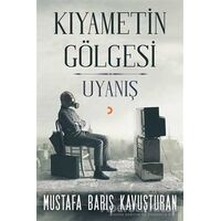 Kıyametin Gölgesi - Uyanış - Mustafa Barış Kavuşturan - Cinius Yayınları