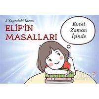 5 Yaşındaki Kızım Elif’in Masalları - Elif Mira Şahin - Cinius Yayınları