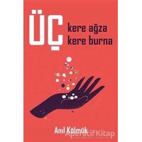 Üç Kere Ağza Üç Kere Burna - Anıl Kölmük - Cinius Yayınları