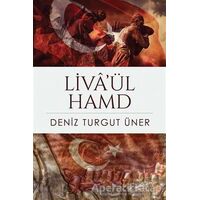 Liva’ül Hamd - Deniz Turgut Üner - Cinius Yayınları