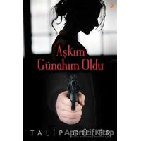 Aşkım Günahım Oldu - Talip Güler - Cinius Yayınları