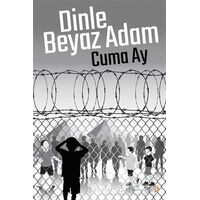 Dinle Beyaz Adam - Cuma Ay - Cinius Yayınları
