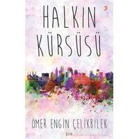 Halkın Kürsüsü - Ömer Engin Çelikbilek - Cinius Yayınları
