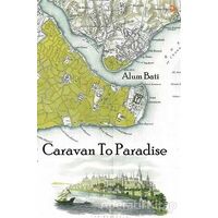 Caravan To Paradise - Alum Bati - Cinius Yayınları
