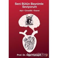 Seni Bütün Beynimle Seviyorum - Uğur Karagöl - Cinius Yayınları