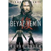 Ölümsüz Oyun 1- Beyaz Yemin - Burak Önlem - Cinius Yayınları