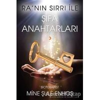 Ranın Sırrı İle Şifa Anahtarları - Mine Şule Enhoş - Cinius Yayınları