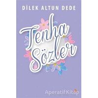 Tenha Sözler - Dilek Altun Dede - Cinius Yayınları