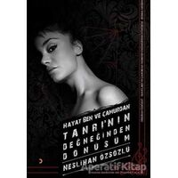 Hayat, Ben ve Çamurdan Tanrı’nın Değneğinden Dönüşüm - Neslihan Özsözlü - Cinius Yayınları