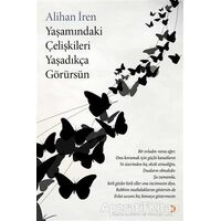 Yaşamındaki Çelişkileri Yaşadıkça Görürsün - Alihan İren - Cinius Yayınları