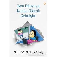 Ben Dünyaya Kanka Olarak Gelmişim - Muhammed Yavaş - Cinius Yayınları