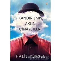 Kandırılmış Aklın Cinayetleri - Halil Yüksel - Cinius Yayınları