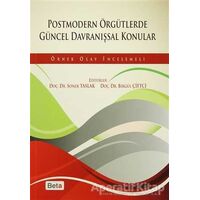 Postmodern Örgütlerde Güncel Davranışsal Konular - Soner Taslak - Beta Yayınevi