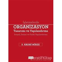 Organizasyon Tasarımı ve Yapılandırma - S. Kadri Mirze - Beta Yayınevi