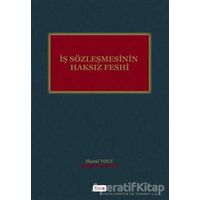 İş Sözleşmesinin Haksız Feshi - Hazal Tozlu - Beta Yayınevi