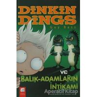 Dinkin Dings ve Balık-Adamların İntikamı - Guy Bass - Final Kültür Sanat Yayınları