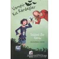 Vampir Kız Kardeşler - Tehlikeli Bir Görev - Fransizka Gehm - Final Kültür Sanat Yayınları