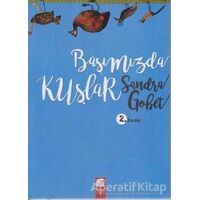 Başımızda Kuşlar (Ciltli) - Sandra Gobet - Final Kültür Sanat Yayınları