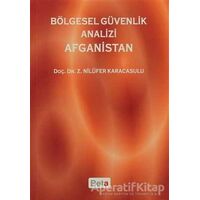 Bölgesel Güvenlik Analizi Afganistan - Z. Nilüfer Karacasulu - Beta Yayınevi