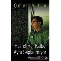 Hasret Her Kalbe Aynı Saplanmıyor - Ömer Altun - Cinius Yayınları