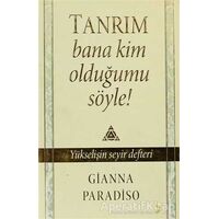 Tanrım Bana Kim Olduğumu Söyle! - Gianna Paradiso - Cinius Yayınları