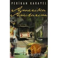 Amerika Anılarım - Perihan Karayel - Cinius Yayınları