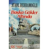 Başka Gökler Altında - Ataol Behramoğlu - Cumhuriyet Kitapları