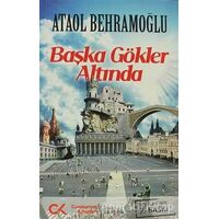 Başka Gökler Altında - Ataol Behramoğlu - Cumhuriyet Kitapları