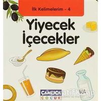 İlk Kelimelerim 4: Yiyecek İçecekler - Bilal Gezer - Çamlıca Çocuk Yayınları