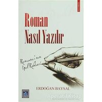 Roman Nasıl Yazılır - Erdoğan Baysal - Göl Yayıncılık