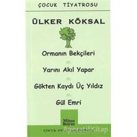 Orman Bekçileri - Yarını Akıl Yapar - Gökten Kaydı Üç Yıldız - Gül Emri